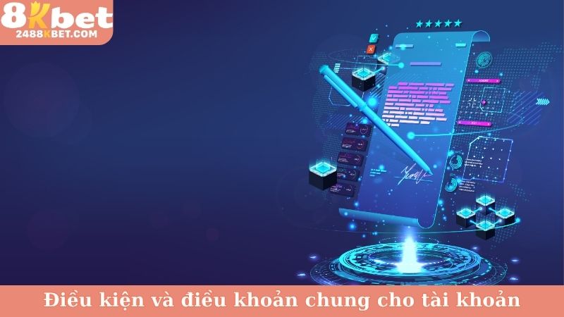 Điều kiện và điều khoản chung cho tài khoản