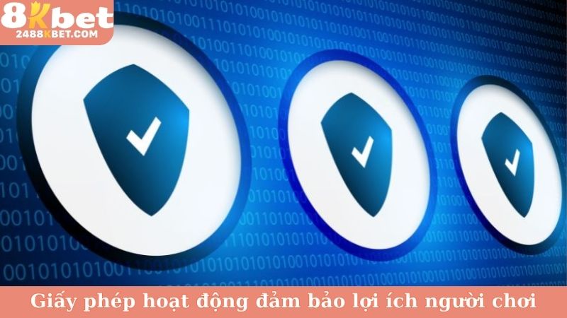 Giấy phép hoạt động đảm bảo lợi ích người chơi