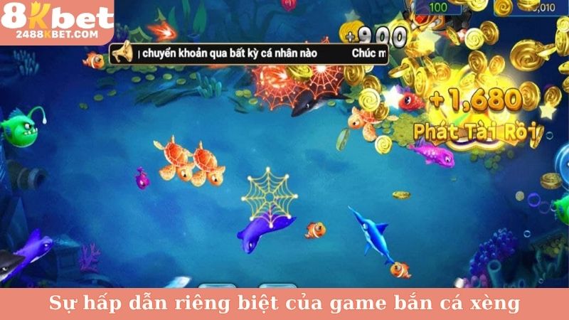 Sự hấp dẫn riêng biệt của game bắn cá xèng