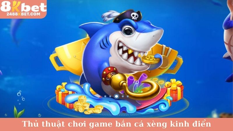 Thủ thuật chơi game bắn cá xèng kinh điển