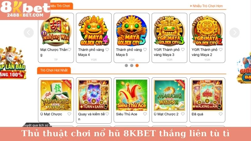 Thủ thuật chơi nổ hũ 8KBET thắng liên tù tì