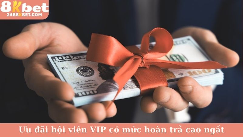 Ưu đãi hội viên VIP có mức hoàn trả cao ngất