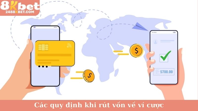 Các quy định khi rút vốn về ví cược