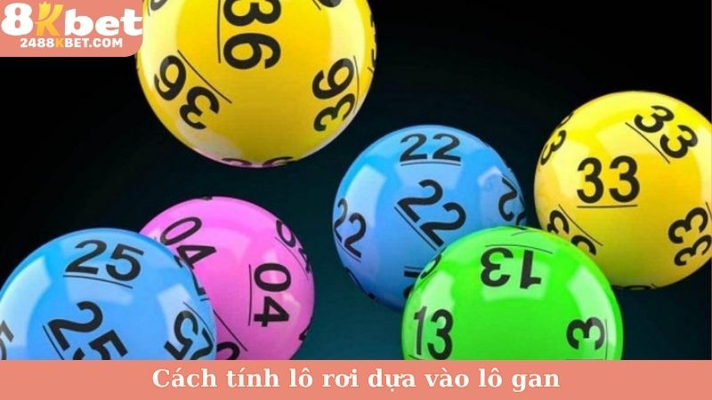 Cách tính lô rơi dựa vào lô gan