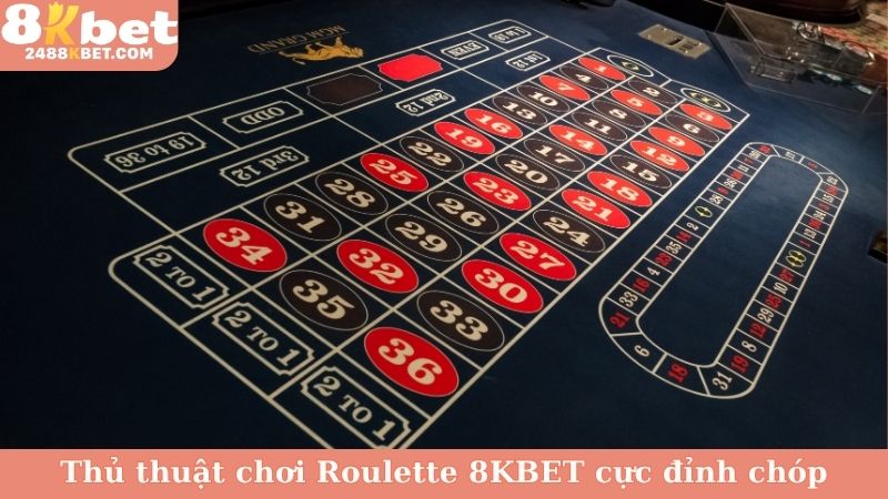 Thủ thuật chơi Roulette 8KBET cực đỉnh chóp